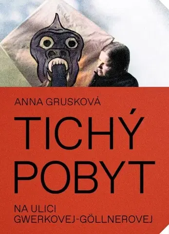 Eseje, úvahy, štúdie Tichý pobyt na ulici Gwerkovej-Göllnerovej, 2. vydanie - Anna Grusková