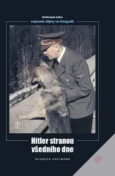 Biografie - ostatné Hitler stranou všedního dne - Heinrich Hoffmann