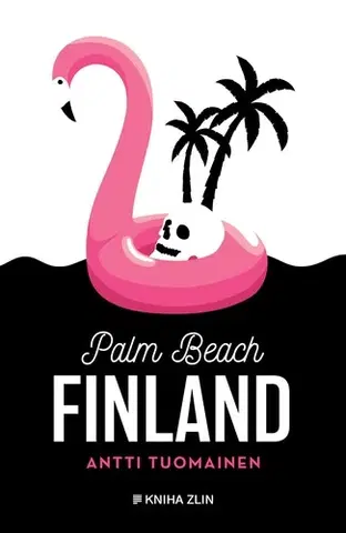 Detektívky, trilery, horory Palm Beach Finland - Antti Tuomainen,Ema Stašová