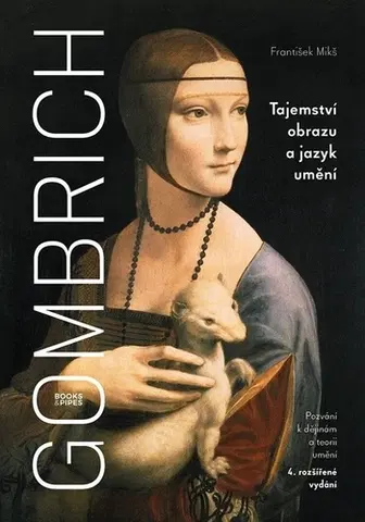 Dejiny, teória umenia Gombrich Tajemství obrazu a jazyk umění 4. vydání - František Mikš
