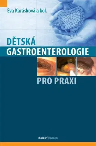 Pediatria Dětská gastroenterologie pro praxi - Eva Karásková
