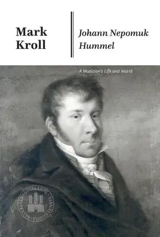 Hudba - noty, spevníky, príručky Johann Nepomuk Hummel - Mark Kroll
