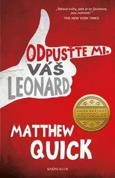 Svetová beletria Odpusťte mi, Váš Leonard - Matthew Quick