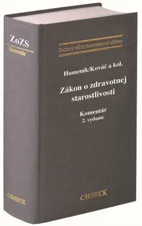 Právo - ostatné Zákon o zdravotnej starostlivosti. Komentár, 2. vydanie - Ivan Humeník,Peter Kováč