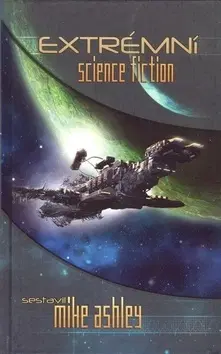 Sci-fi a fantasy Extrémní science fiction - Mike Ashley