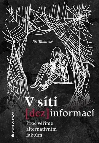 Psychológia, etika V síti dezinformací - Jiří Táborský