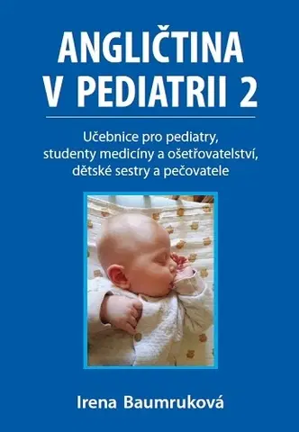Pre vysoké školy Angličtina v pediatrii 2 - Irena Baumruková