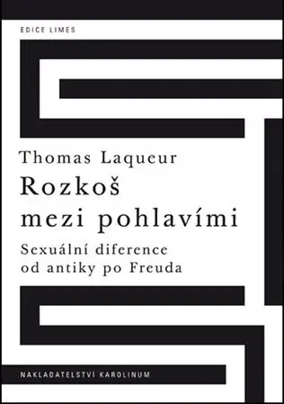 Filozofia Rozkoš mezi pohlavími - Thomas Laqueur