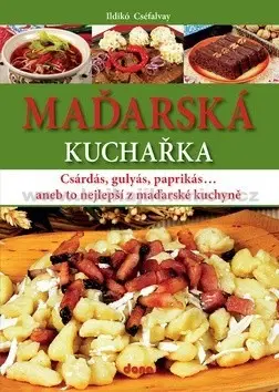 Národná kuchyňa - ostatné Maďarská kuchařka - Ildikó Cséfalvay
