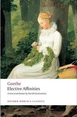 Cudzojazyčná literatúra Elective Affinities (Oxford World´s Classics) - Johann Wolfgang Goethe