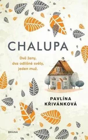 Romantická beletria Chalupa - Pavlína Křivánková