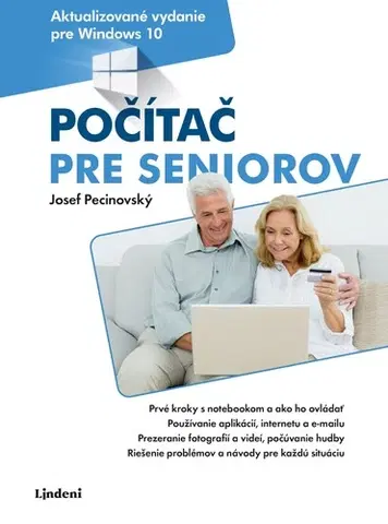 Pre seniorov, začíname s PC Počítač pre seniorov - Josef Pecinovský