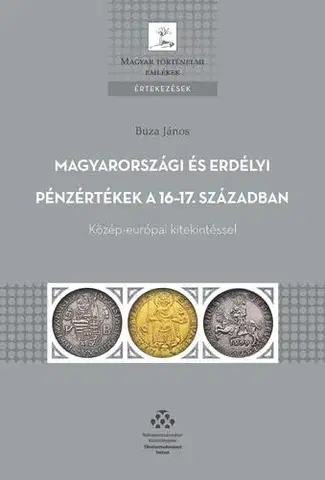 Svetové dejiny, dejiny štátov Magyarországi és erdélyi pénzértékek a 16–17. században - János Buza