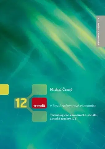 Pre vysoké školy 12 trendů v české softwarové ekonomice - Michal Černý