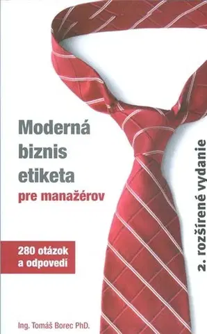 Etiketa Moderná biznis etiketa pre manažérov 2. rozšírené vydanie - Tomáš Borec
