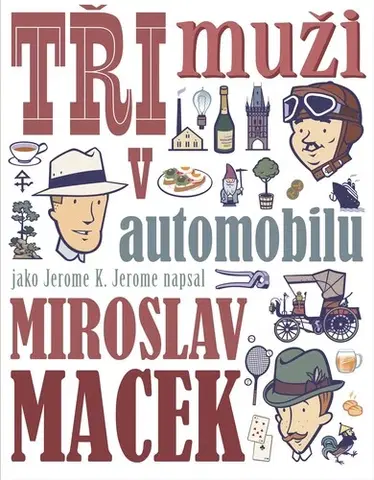 Humor a satira Tři muži v automobilu - Miroslav Macek
