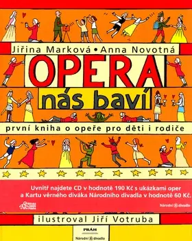 Hudba - noty, spevníky, príručky Opera nás baví - první kniha o opeře - Kolektív autorov,Jiřina Marková
