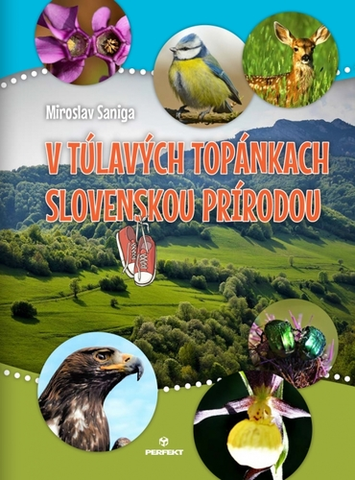 Príroda V túlavých topánkach slovenskou prírodou - Miroslav Saniga