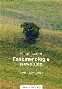 Filozofia Fenomenologie a evoluce - Milan Exner