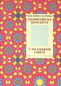 Umenie - ostatné Geometrická koncepce v islámském umění - Parman A.