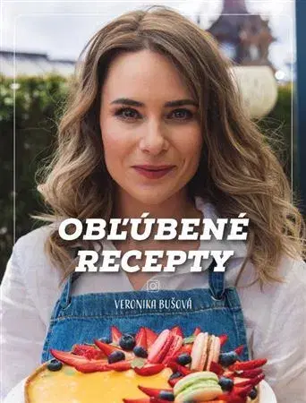 Osobnosti varia Obľúbené recepty - Veronika Bušová - Veronika Bušová