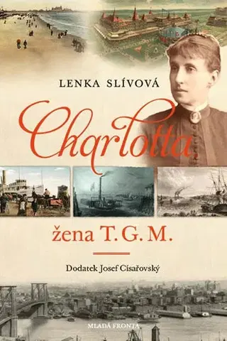 Politika Charlotta - Žena T. G. M. - Lenka Slívová