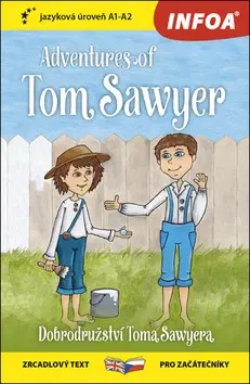Zjednodušené čítanie Četba pro začátečníky - Adventures of Tom Sawyer (A1 - A2)