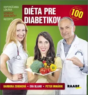Zdravá výživa, diéty, chudnutie Diéta pre diabetikov - Peter Minárik,Eva Blaho,Barbora Zoboková