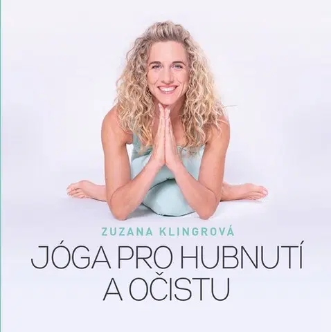 Zdravie, životný štýl - ostatné Jóga pro hubnutí a očistu - Zuzana Klingrová