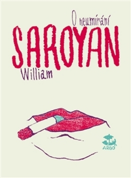 Eseje, úvahy, štúdie O neumírání - Saroyan William
