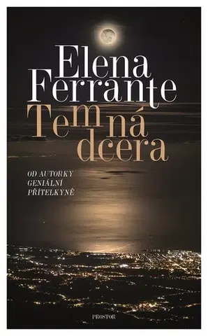 Romantická beletria Temná dcera - Elena Ferrante
