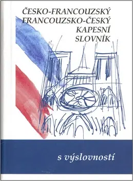 Učebnice a príručky Česko-francouzský, francouzsko český kapesní slovník - Iva Gailly