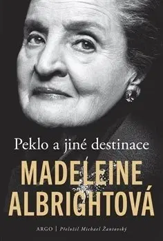 Biografie - ostatné Peklo a jiné destinace - Madeleine Albrightová