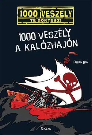 Dobrodružstvo, napätie, western 1000 veszély a kalózhajón - Fabian Lenk