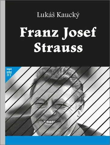 Politika Franz Josef Strauss - Lukáš Kaucký
