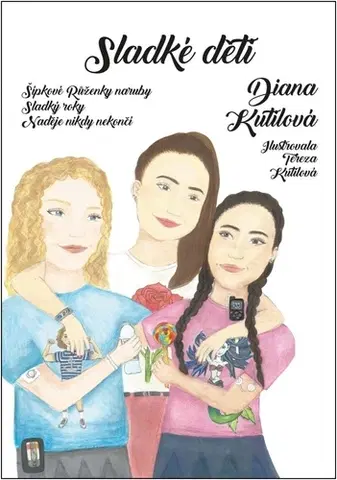 Pre deti a mládež - ostatné Sladké děti, 2. vydání - Diana Kutilová