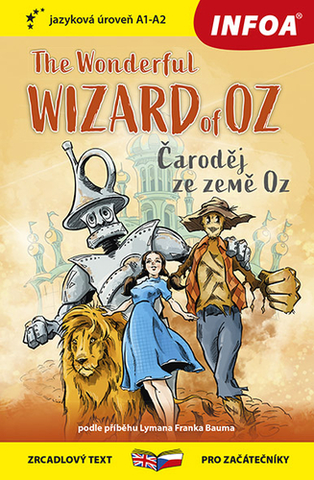 Zjednodušené čítanie Četba pro začátečníky - The Wonderful Wizard of Oz (Čaroděj ze země Oz) (A1 - A2) - Lyman Frank Baum