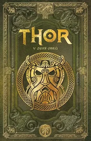 Bájky a povesti Thor v zemi obrů - Sergio A. Sierra,Ludmila Mlýnková,Olga Macíková
