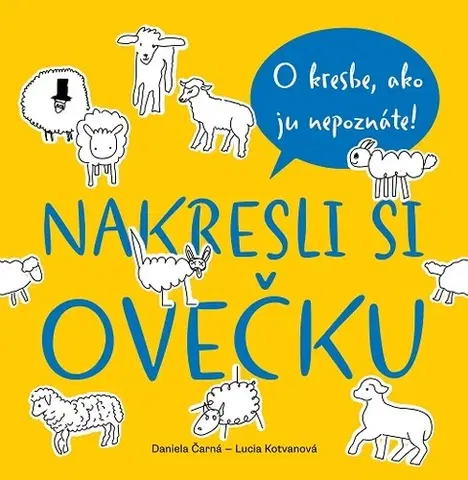 Rozprávky Nakresli si ovečku - Lucia Kotvanová,Daniela Čarná