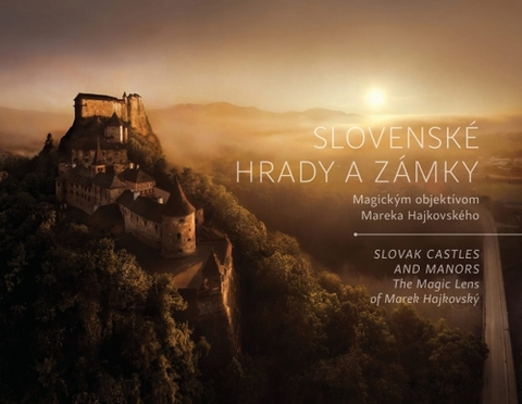 Hrady a zámky Slovenské hrady a zámky / Slovak Castles and Manors - Marek Hajkovský