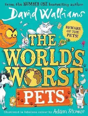 Dobrodružstvo, napätie, western The World's Worst Pets - David Walliams,Adam Stower