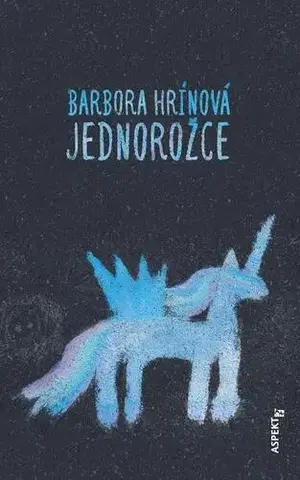Poézia - antológie Jednorožce - Barbora Hrínová