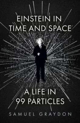 Veda, vynálezy Einstein in Time and Space - Samuel Graydon