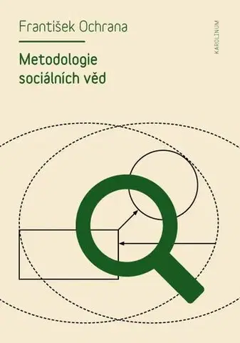 Sociológia, etnológia Metodologie sociálních věd - František Ochrana