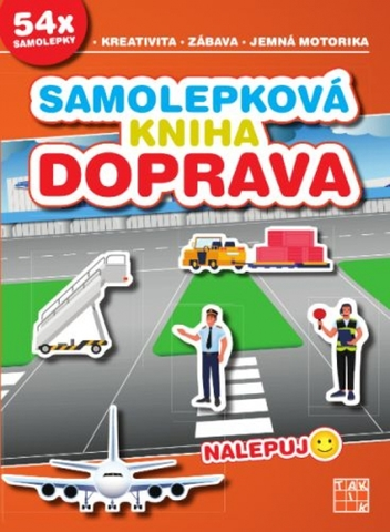 Nalepovačky, vystrihovačky, skladačky Samolepková kniha: Doprava - Simona Kadlíková