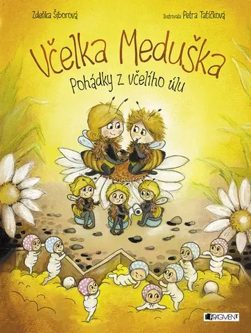 Rozprávky Včelka Meduška - Zdeňka Šiborová