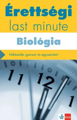 Učebnice pre SŠ - ostatné Érettségi - Last minute - Biológia - Tamás Kleininger