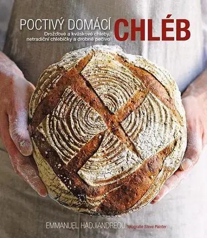 Kuchárky - ostatné Poctivý domácí chléb - Emmanuel Hadjiandreou
