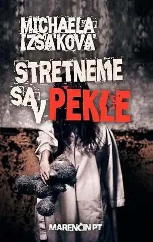 Slovenská beletria Stretneme sa v pekle - Michaela Izsáková