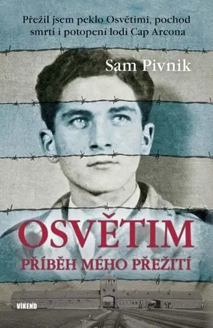 Skutočné príbehy Osvětim - Příběh mého přežití - Sam Pivnik